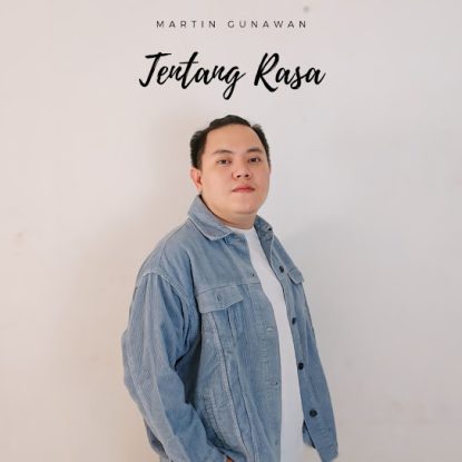 Martin Gunawan - Tentang Rasa Martin Gunawan - Tentang Rasa
