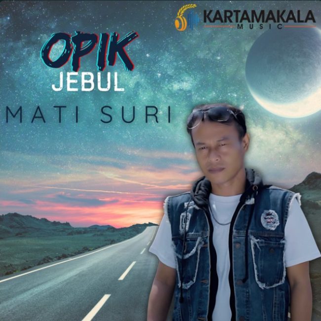 Opik Jebul - Mati Suri Opik Jebul - Mati Suri
